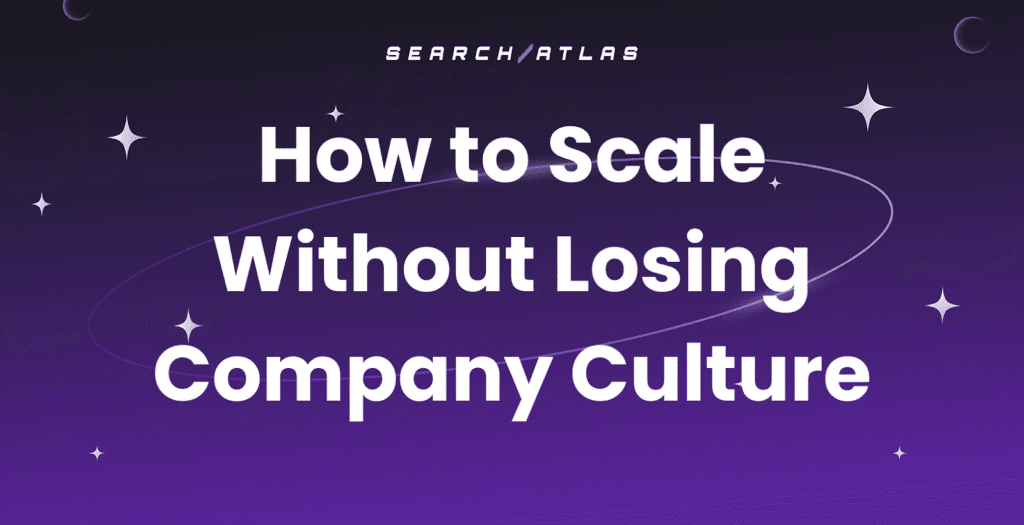 How to scale without losing culture