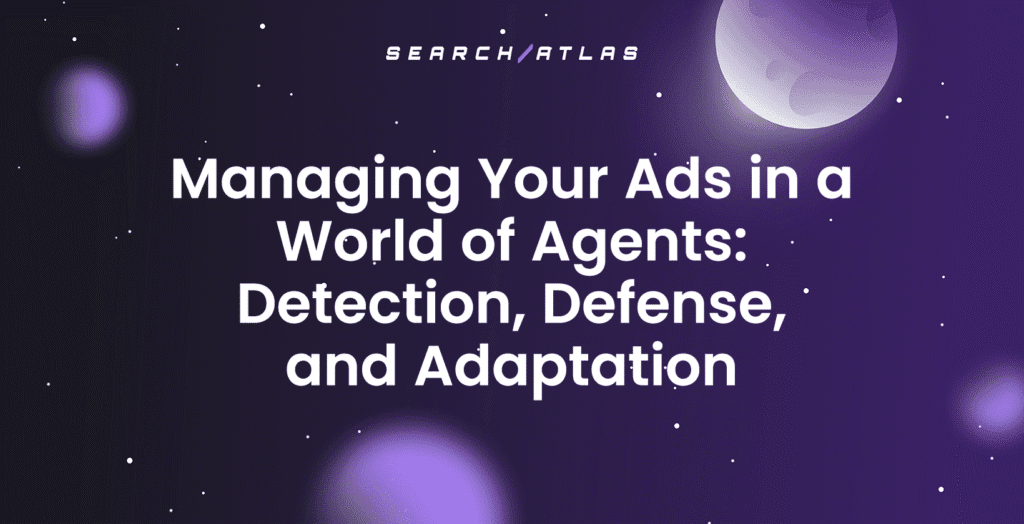 Managing Your Ads in a World of Agents