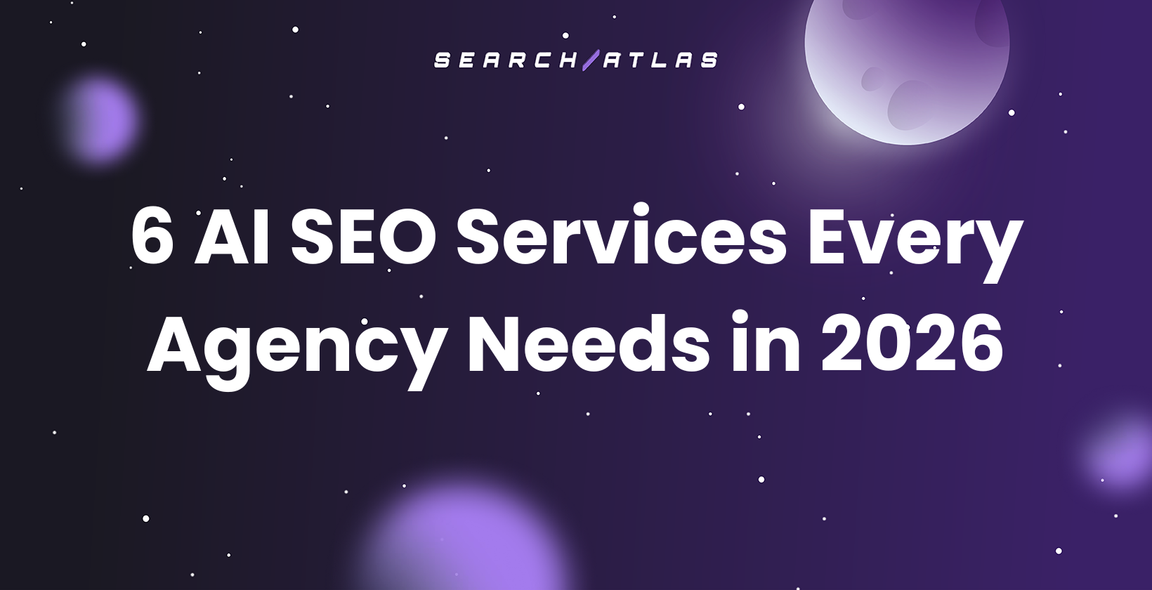 6 AI SEO Services Every Agency Needs in 2026