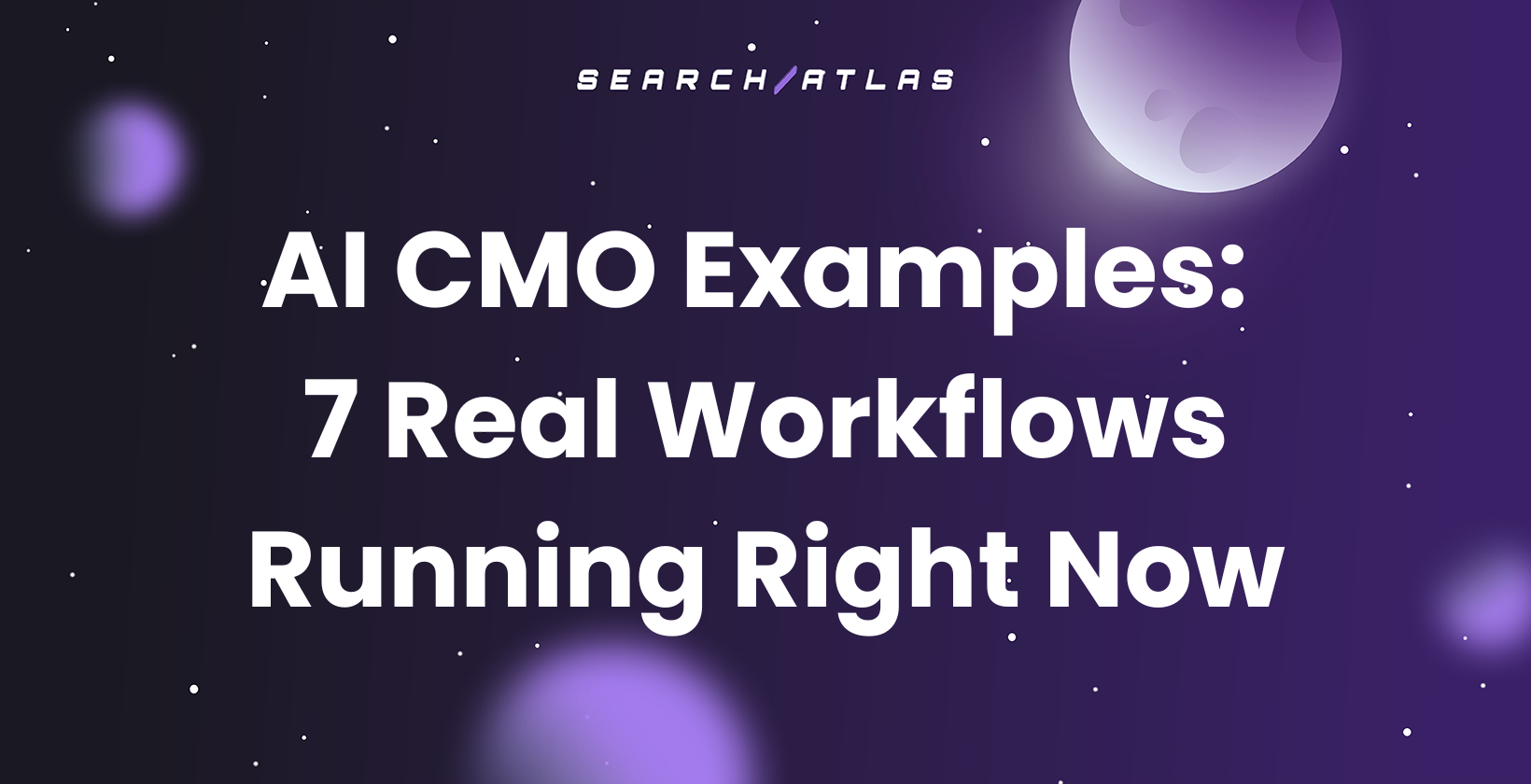 AI CMO Examples: 7 Real Workflows Running Right Now