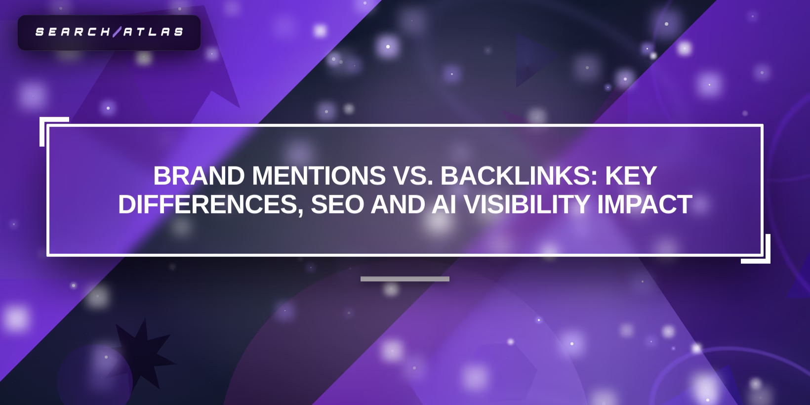 Brand Mentions vs Backlinks: Key Differences, SEO, and AI Visibility Impact
