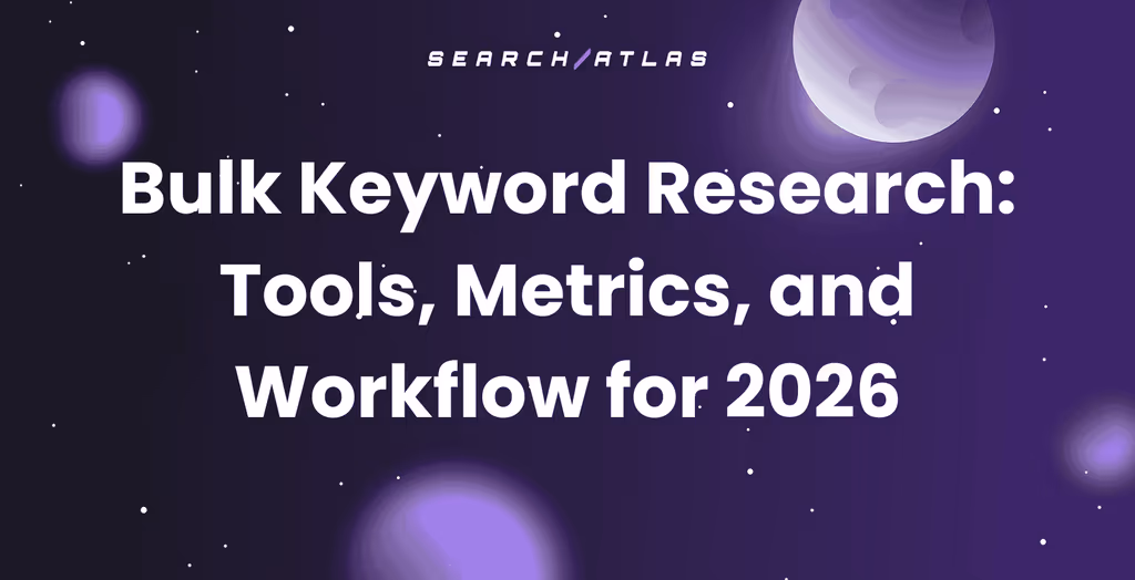 Bulk Keyword Research: Tools, Metrics, and Workflow for 2026