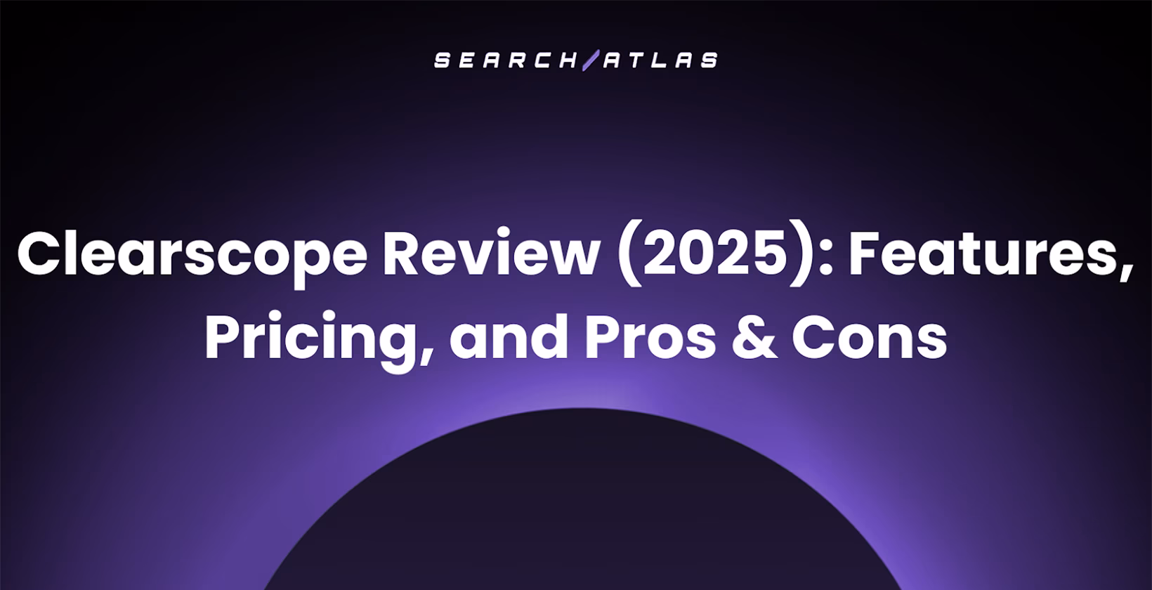 Clearscope Review (2026): Features, Pricing, and Pros & Cons