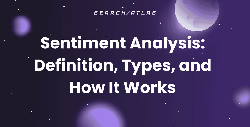 Sentiment Analysis: Definition, Types, and How It Works