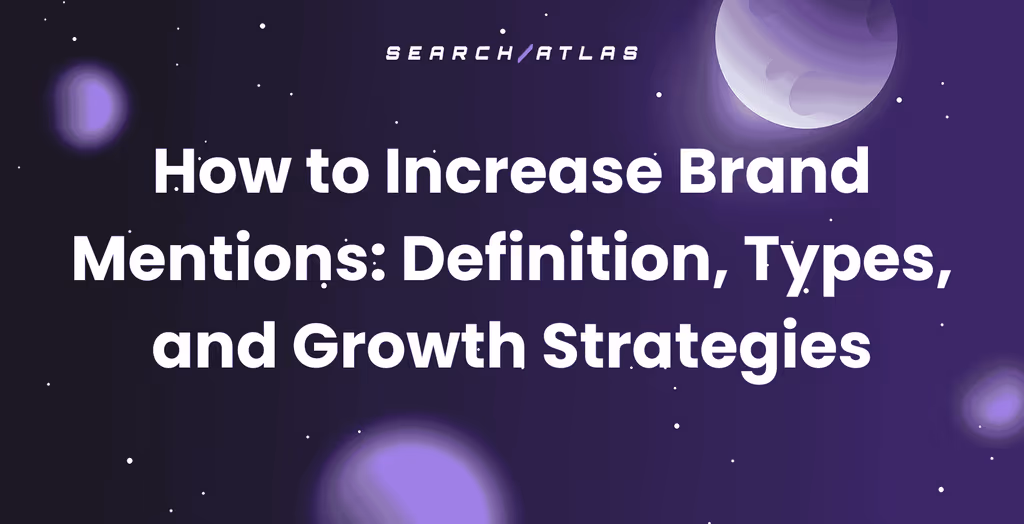 How to Increase Brand Mentions: Definition, Types, and Growth Strategies