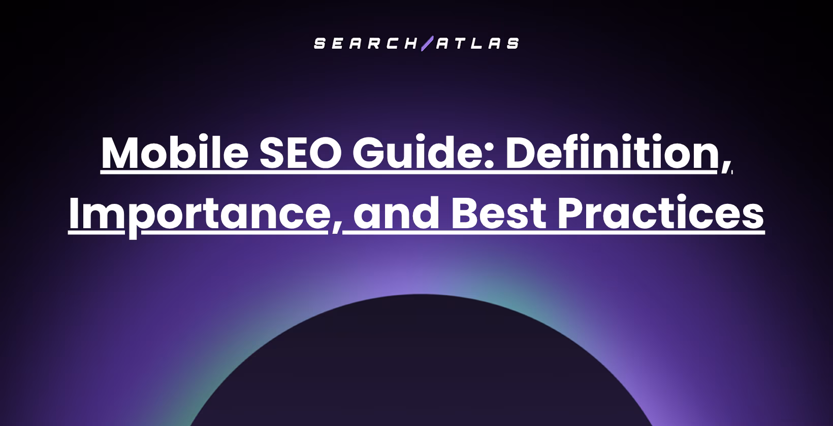 Mobile SEO Guide: Definition, Importance, and Best Practices