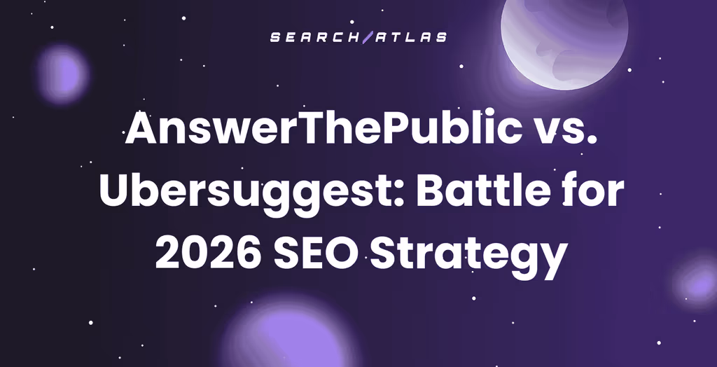 AnswerThePublic vs. Ubersuggest: Battle for 2026 SEO Strategy