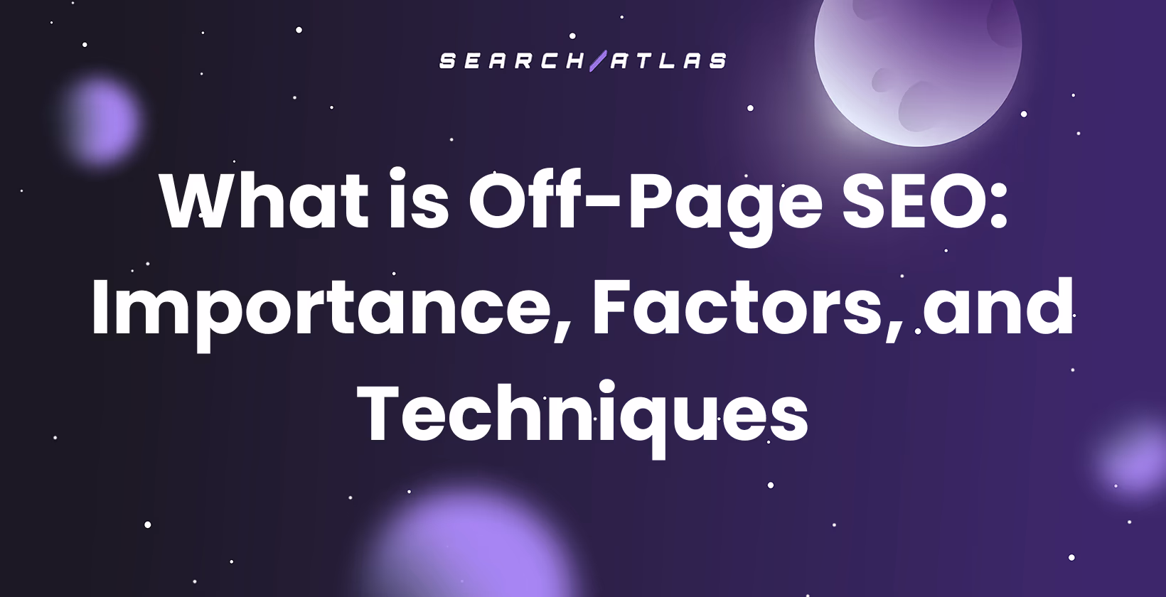 What is Off-Page SEO: Importance, Factors, and Techniques cover on a purple space background