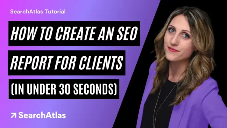 How to Create an SEO Report for Clients (in Under 30 Seconds)