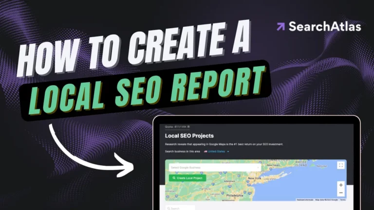 How To Create a Local SEO Report | Search Atlas
