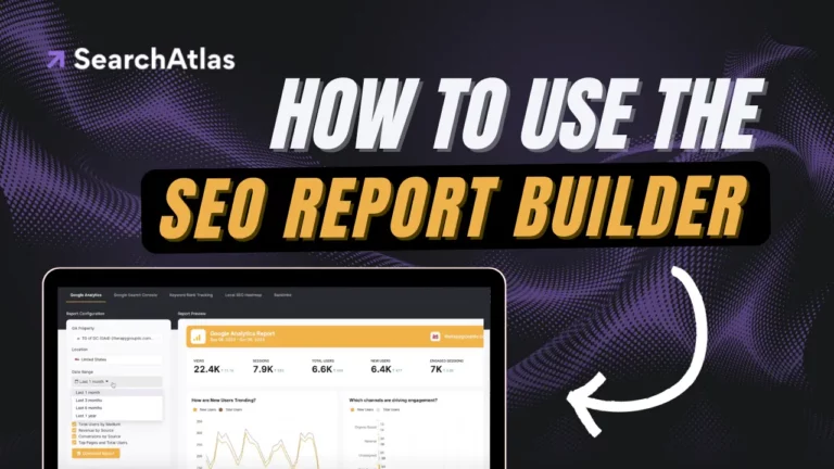 How To Use The Report Builder | Search Atlas