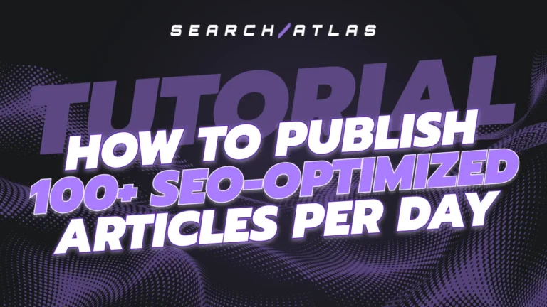 How to Publish 100+ SEO-optimized articles per day using Search Atlas Bulk AI Content Generation