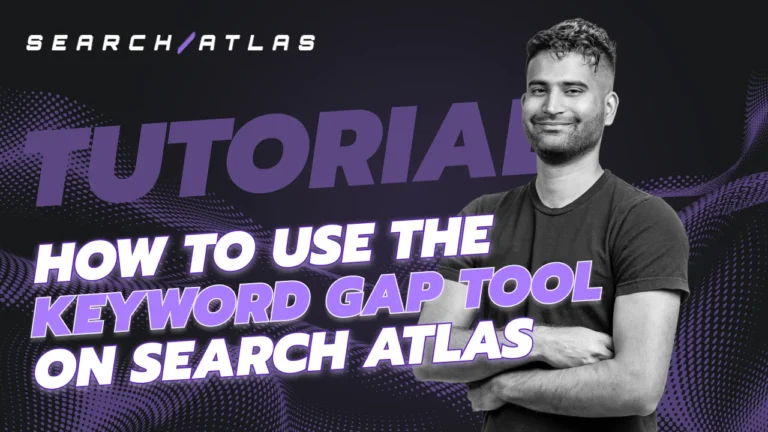 How to Use the Keyword Gap Tool in Search Atlas