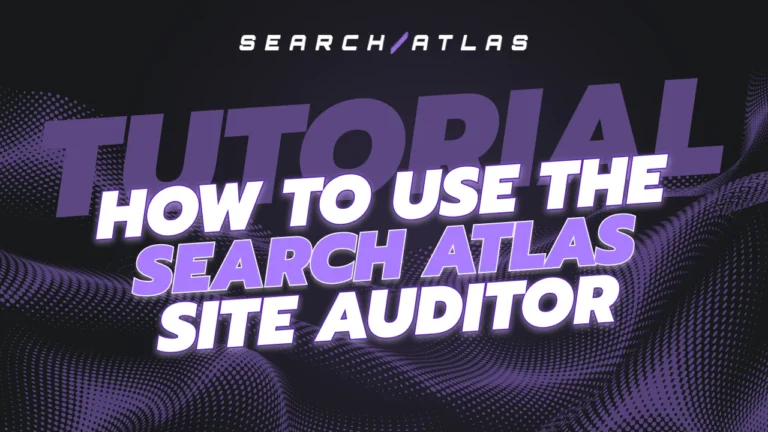 How to Use the Search Atlas Site Auditor Tutorial