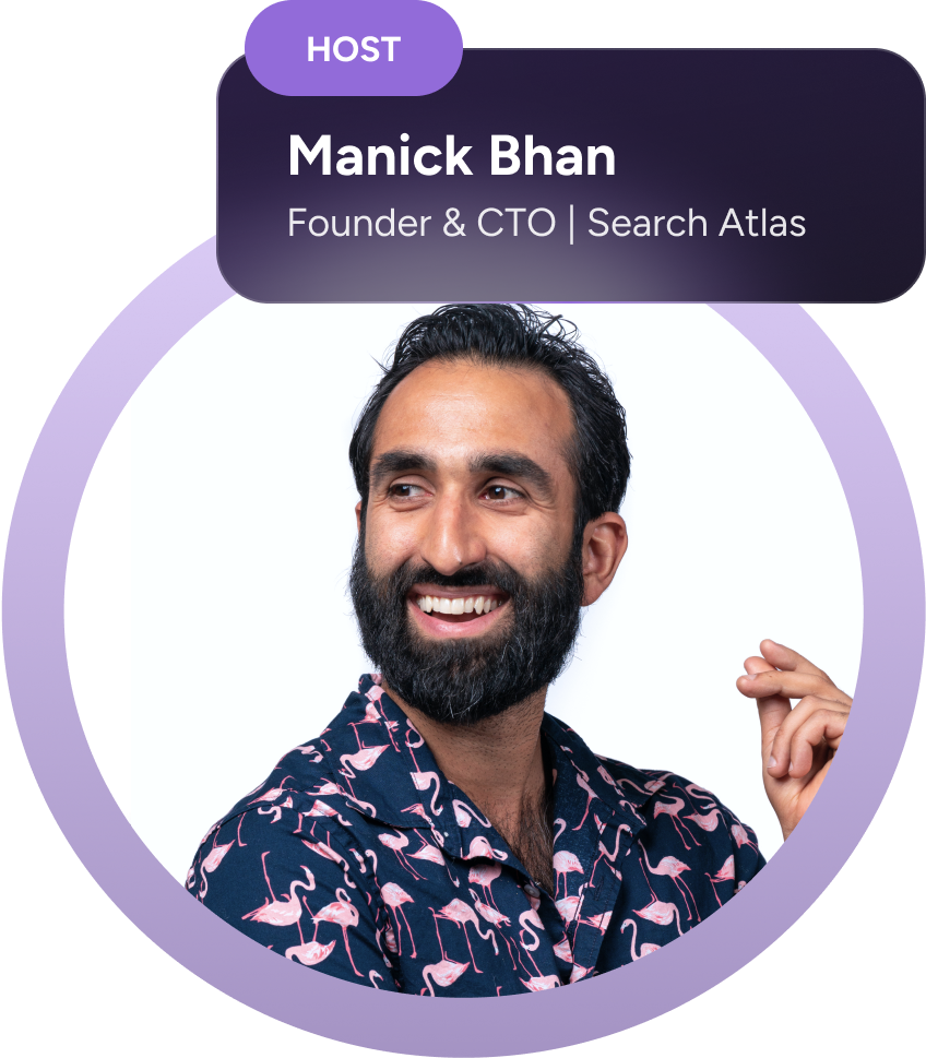 Manick Bhan - Founder & CTO | Search Atlas