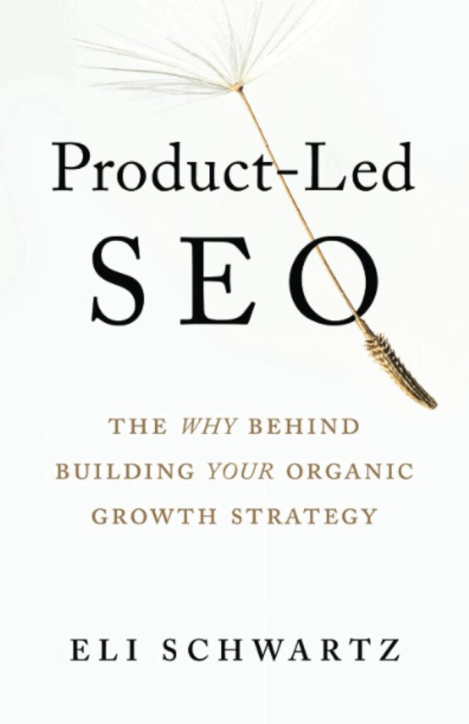 Product-Led SEO by Eli Schwartz