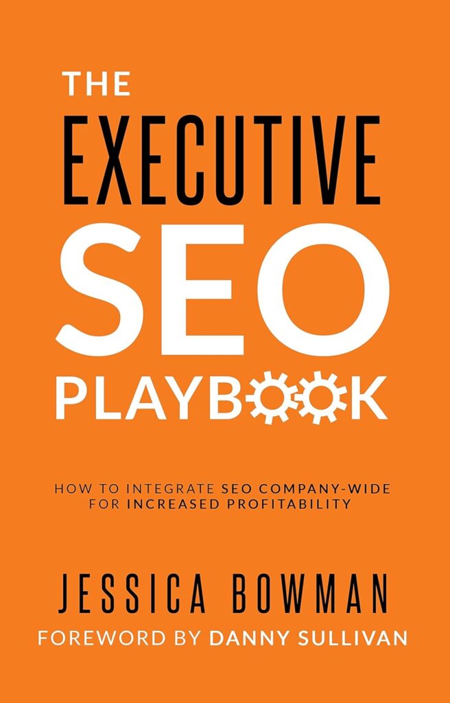 The Executive SEO Playbook by Jessica Bowman