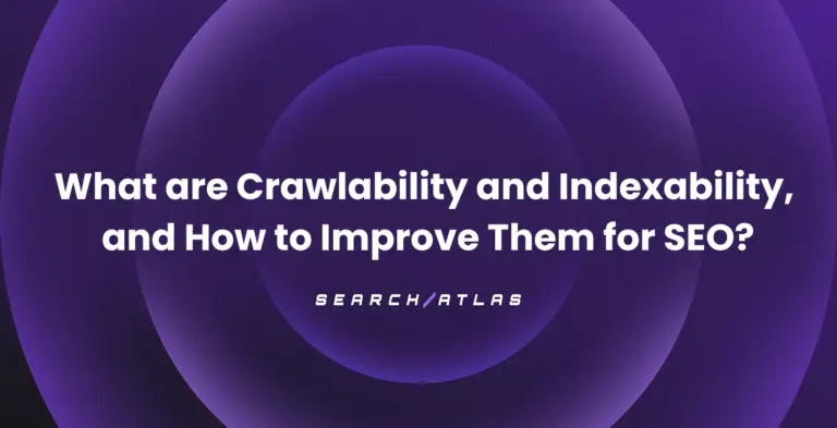 Crawlability and Indexability for SEO