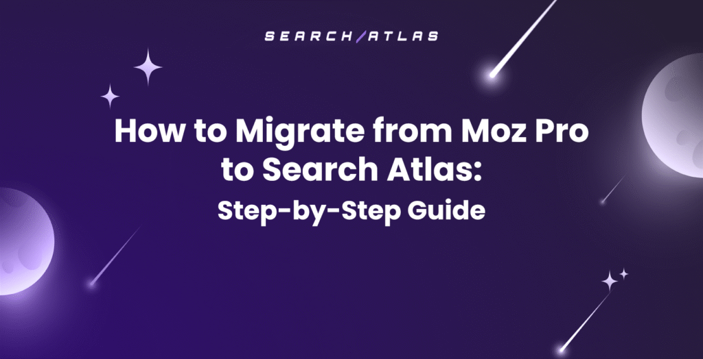 Migrate from Moz Pro to Search Atlas 1640x840