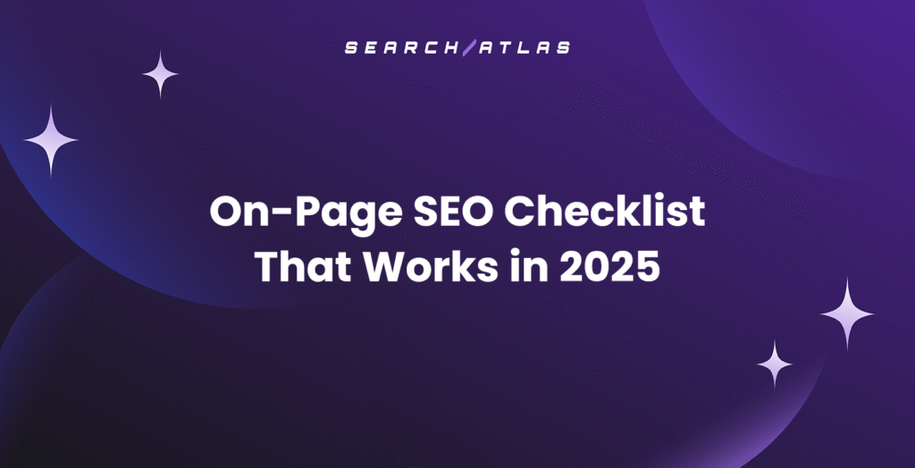 On-Page SEO Checklist That Works in 2025