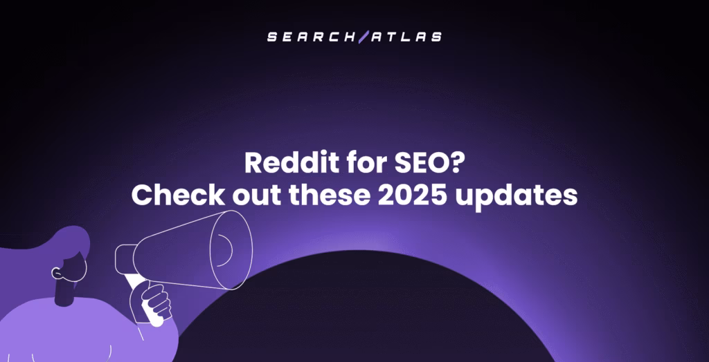Reddit for SEO Check out these 2025 updates