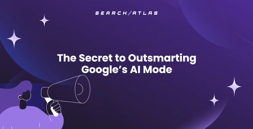 The Secret to Outsmarting Googles AI Mode