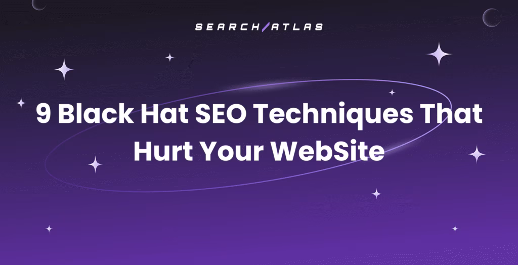 9 Black Hat SEO Techniques That Hurt Your WebSite