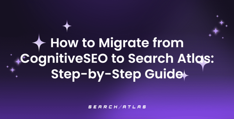 How to Migrate from CognitiveSEO to Search Atlas: Step-by-Step Guide