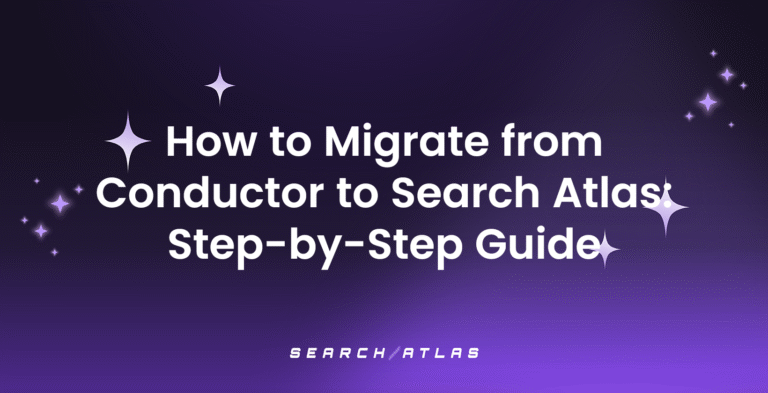 How to Migrate from Conductor to Search Atlas Step-by-Step Guide