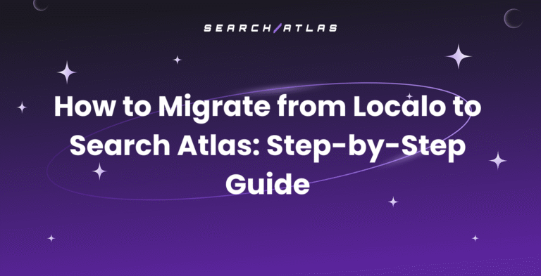 Migrate from Localo to Search Atlas Step-by-Step Guide