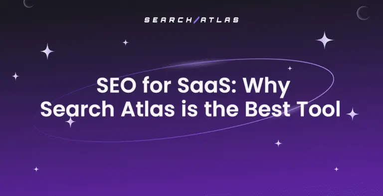 SEO for SaaS Why Search Atlas is the Best Tool