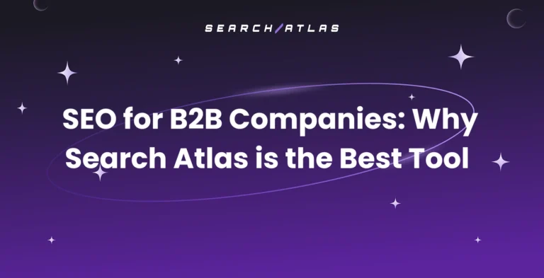 Search Atlas for B2B Companies as the best SEO tool