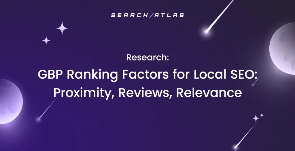 GBP Ranking Factors for Local SEO: Proximity, Reviews, Relevance