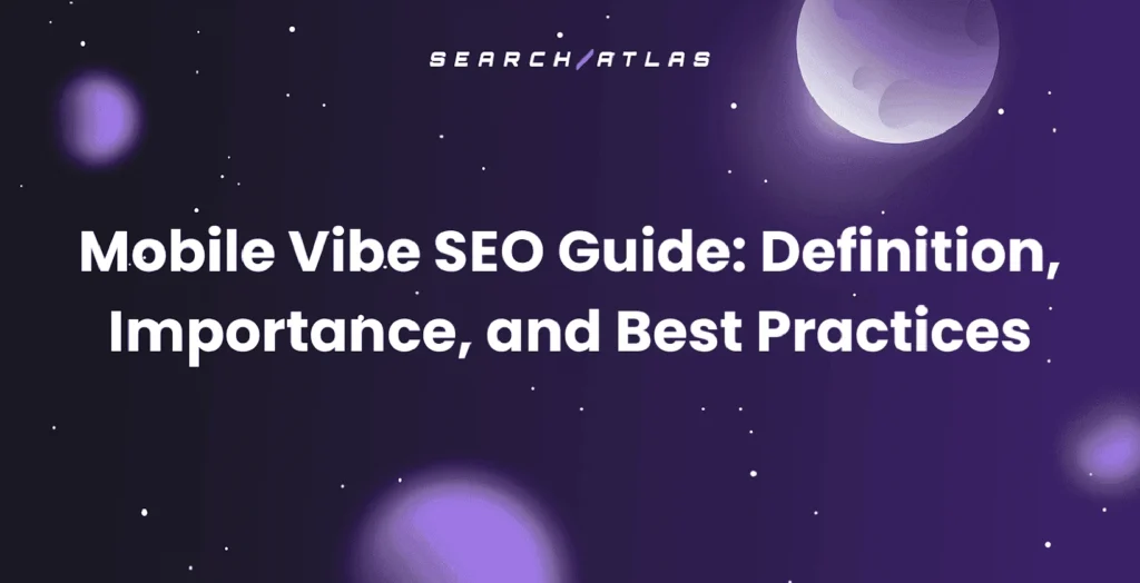 What is Mobile Vibe SEO