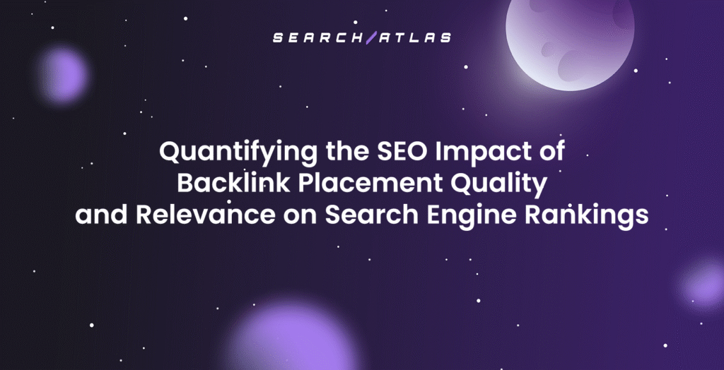 the impact of backlink placement quality and relevance