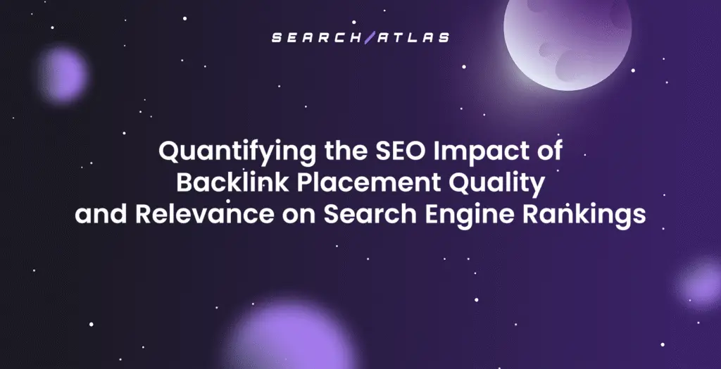 the impact of backlink placement quality and relevance