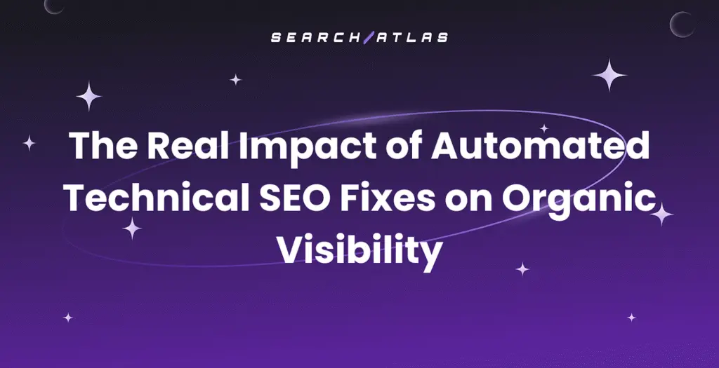 The Real Impact of Automated Technical SEO Fixes on Organic Visibility