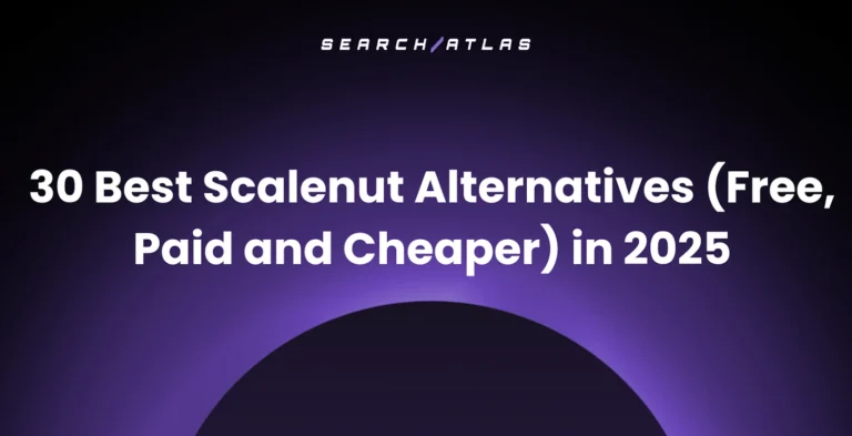 30 Best Scalenut Alternatives (Free, Paid and Cheaper) in 2025