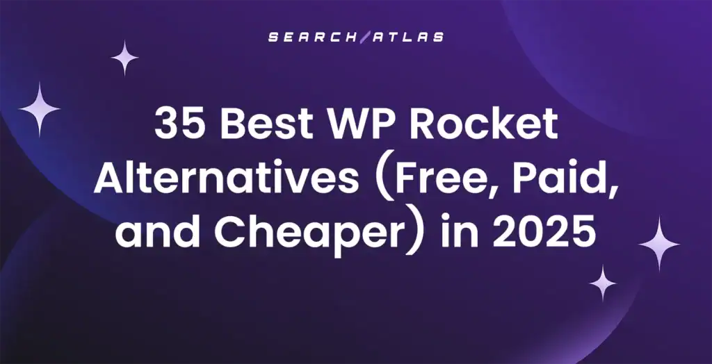 35 Best WP Rocket Alternatives (Free, Paid, and Cheaper) in 2025