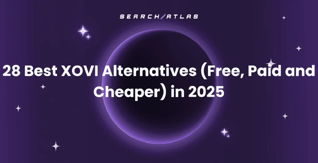 28 Best XOVI Alternatives (Free, Paid and Cheaper) in 2025