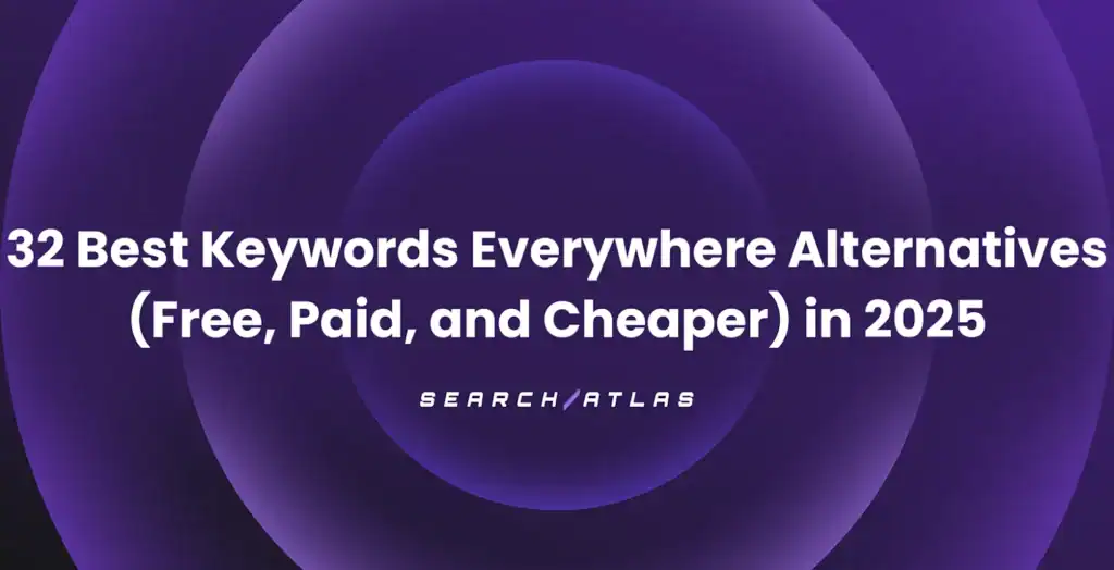 32 Best Keywords Everywhere Alternatives (Free, Paid, and Cheaper) in 2025