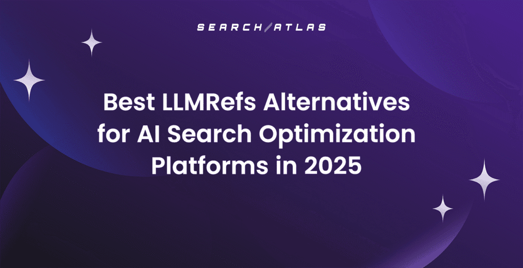 Best LLMRefs Alternatives for AI Search Optimization Platforms in 2025