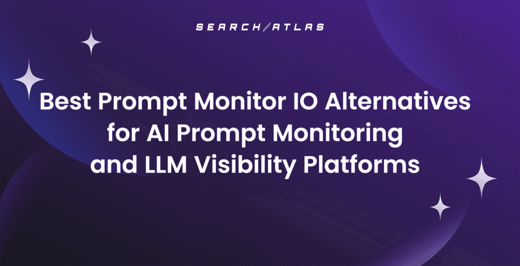Best Prompt Monitor IO Alternatives for AI Prompt Monitoring and LLM Visibility Platforms