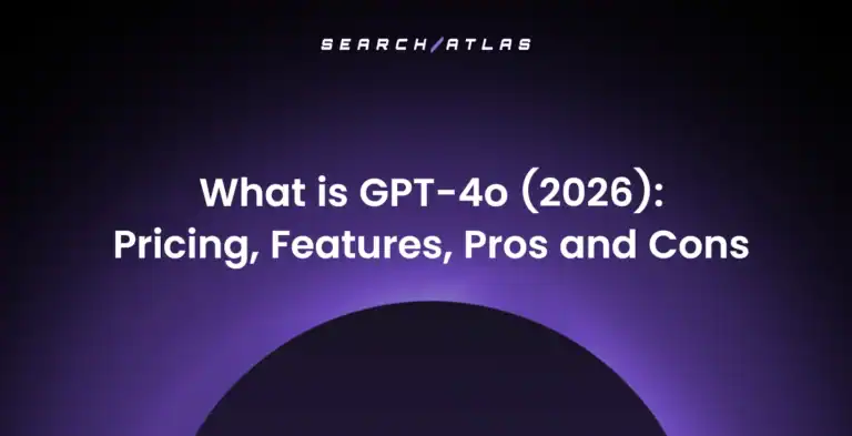 What is GPT-4o (2026): Pricing, Features, Pros and Cons
