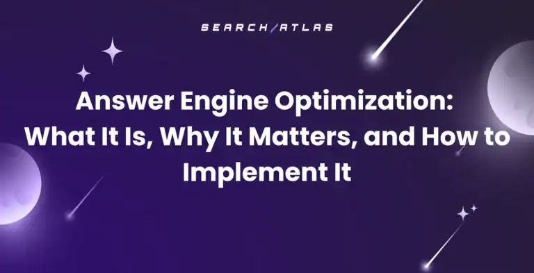 Answer Engine Optimization: What It Is, Why It Matters, and How to Implement It