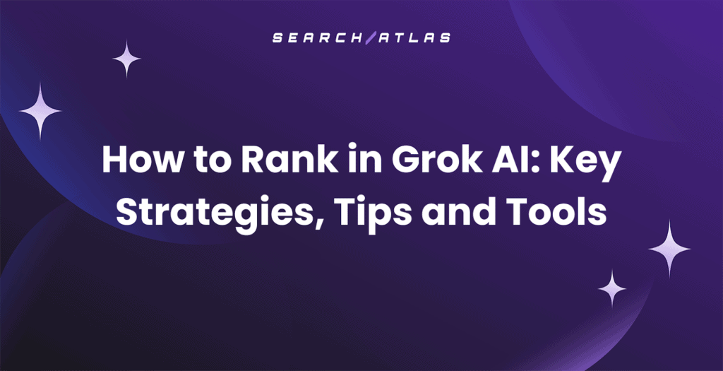 How to Rank in Grok AI?
