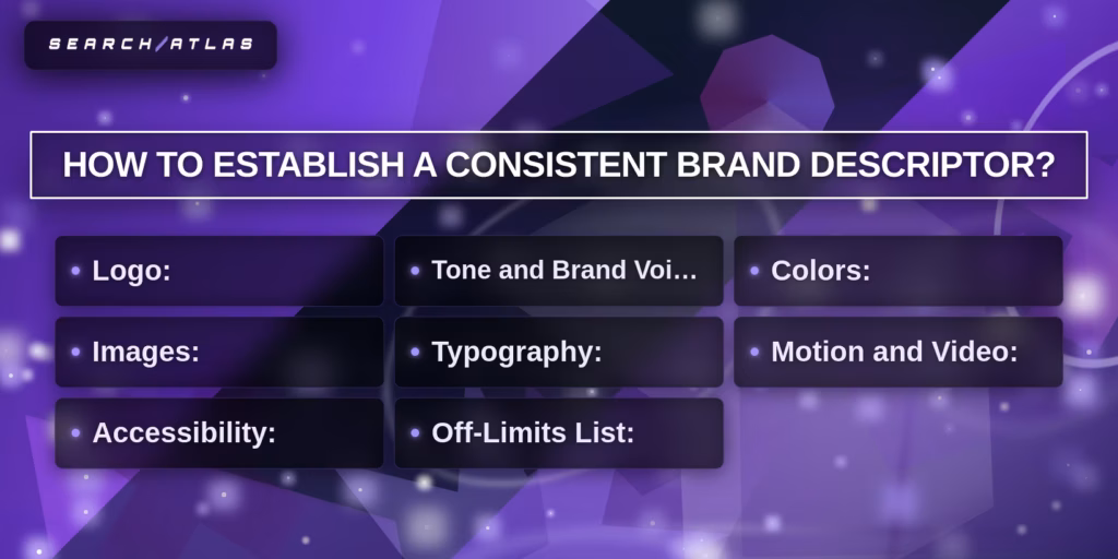 establish a consistent brand descriptor