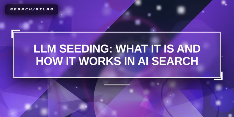 What Is LLM Seeding