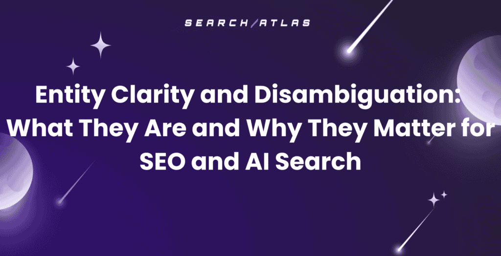 explanation of entity clarity and disambiguation