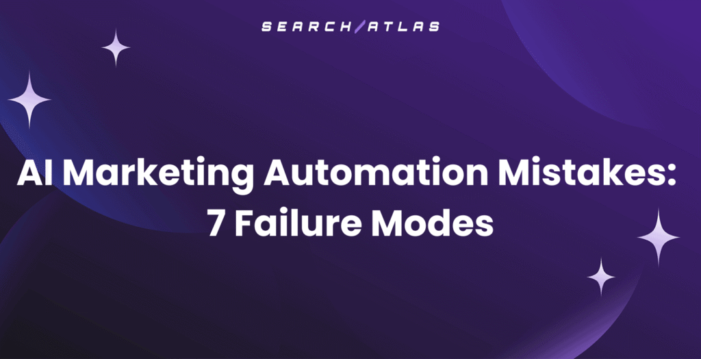 Search Atlas AI marketing automation mistakes image for SEO, focusing on failure modes and keywords.